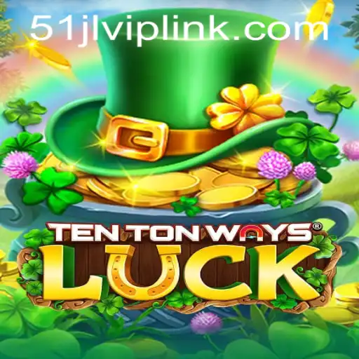 Discover the Excitement of TenTonWaysLuck at 51JL PH Casino